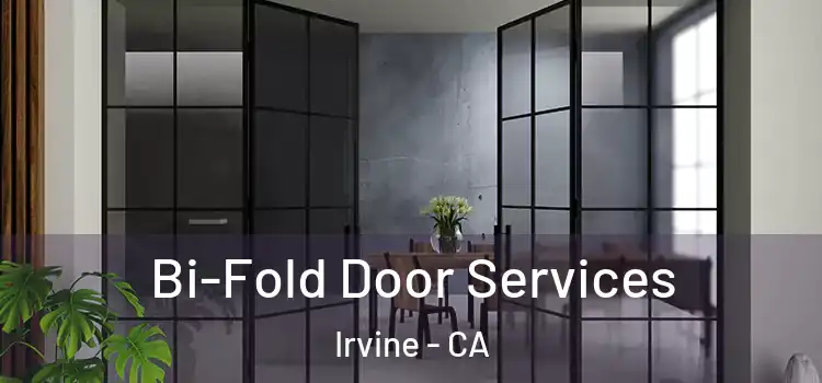 Bi-Fold Door Services Irvine - CA