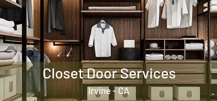 Closet Door Services Irvine - CA