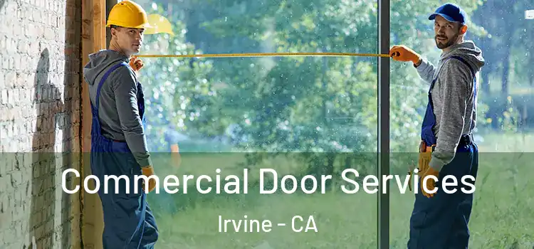 Commercial Door Services Irvine - CA