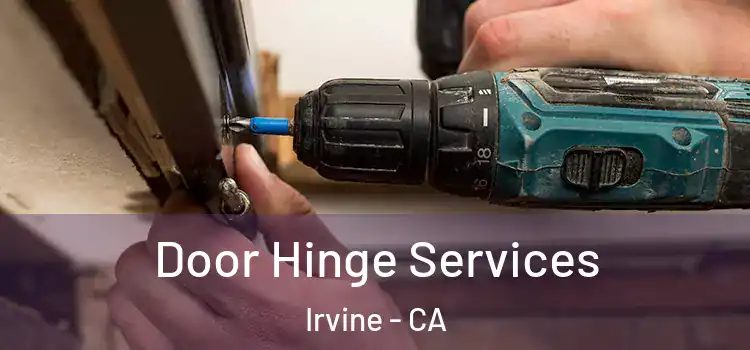 Door Hinge Services Irvine - CA