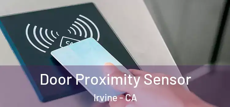 Door Proximity Sensor Irvine - CA