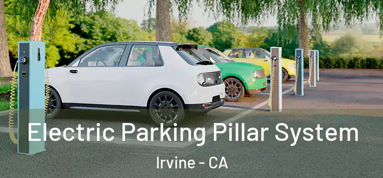 Electric Parking Pillar System Irvine - CA