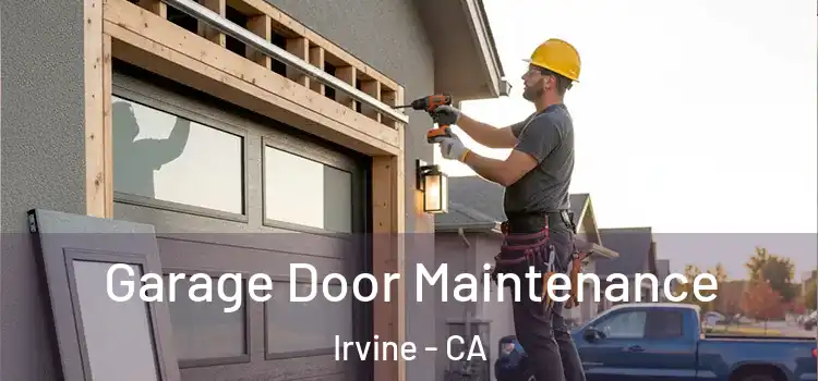 Garage Door Maintenance Irvine - CA