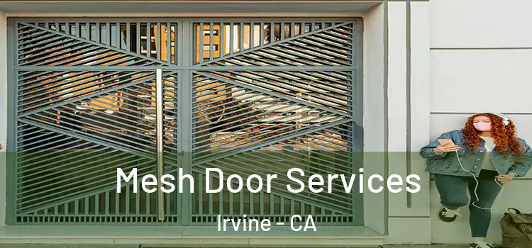 Mesh Door Services Irvine - CA