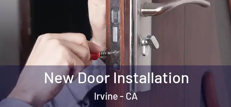 New Door Installation Irvine - CA