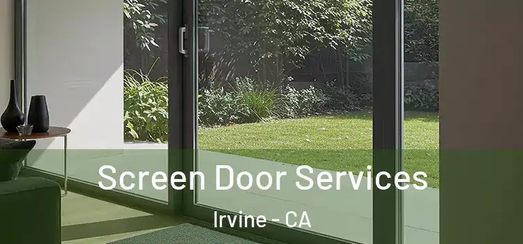 Screen Door Services Irvine - CA